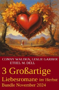 Cover 3 Großartige Liebessromane im Herbst Bundle November 2024