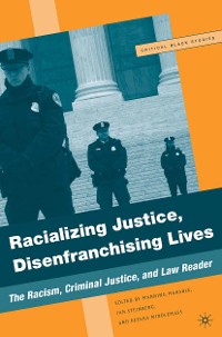 Cover Racializing Justice, Disenfranchising Lives