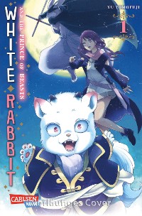 Cover White Rabbit and the Prince of Beasts 1