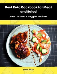 Cover Best Keto Cookbook for Meat and Salad: Best Chicken & Veggies Recipes