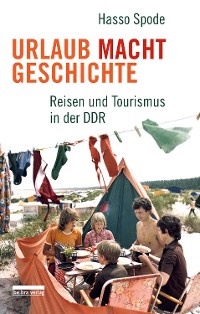 Cover Urlaub Macht Geschichte