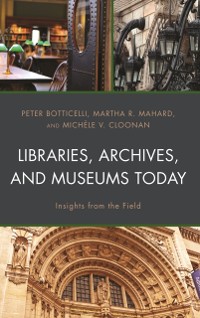 Cover Libraries, Archives, and Museums Today