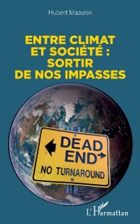 Cover Entre climat et societe : sortir de nos impasses