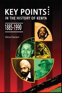 Cover Key Points in the History of Kenya,1885-1990