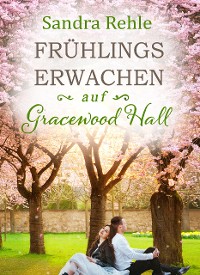 Cover Frühlingserwachen auf Gracewood Hall