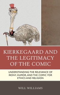 Cover Kierkegaard and the Legitimacy of the Comic