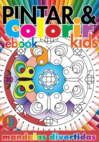 Cover Coleção Pintar E Colorir Kids- Mandalas Divertidas Ed.09