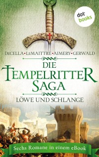 Cover Die Tempelritter-Saga - Band 3: Löwe und Schlange