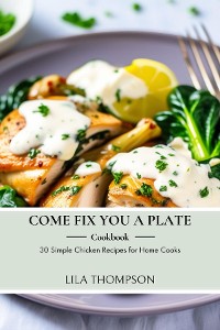 Cover Come Fix You a Plate Cookbook