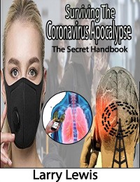 Cover Surviving the Coronavirus Apocalypse - The Secret Handbook