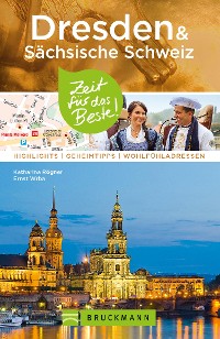Cover Bruckmann Reiseführer Dresden & Sächsische Schweiz: Zeit für das Beste