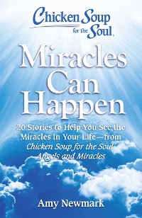 Cover Chicken Soup for the Soul: Miracles Can Happen