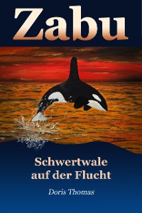 Cover Zabu - Schwertwale auf der Flucht