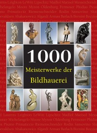 Cover 1000 Meisterwerke der Bildhauerei
