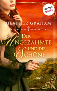 Cover Der Ungezähmte und die Schöne: Die Wild-Passion-Saga Band 1