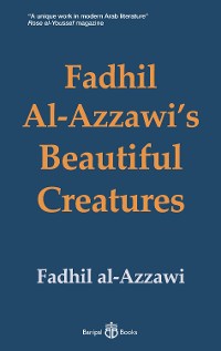 Cover Fadhil Al-Azzawi's Beautiful Creatures