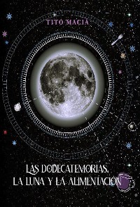 Cover Las Dodecatemorias, La Luna y La Alimentación