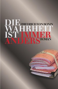 Cover Die Wahrheit ist immer anders