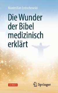 Cover Die Wunder der Bibel medizinisch erklärt