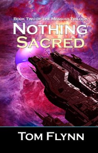 Cover Nothing Sacred: Book Two of the Messiah Trilogy