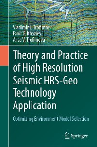 Cover Theory and Practice of High Resolution Seismic HRS-Geo Technology Application
