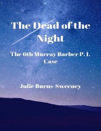 Cover Dead of the Night : The 6th Murray Barber P.I. Case Story