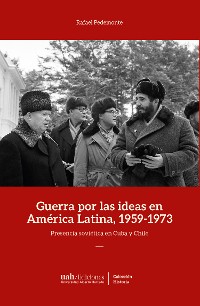 Cover Guerra por las ideas en América Latina, 1959-1973