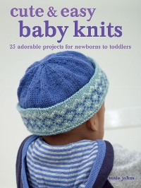 Cover Cute & Easy Baby Knits