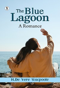 Cover The Blue Lagoon: A Romance