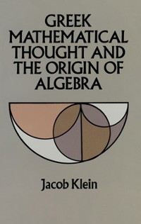Cover Greek Mathematical Thought and the Origin of Algebra