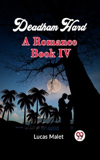 Cover Deadham Hard A Romance Book IV