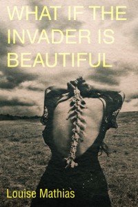 Cover What if the Invader Is Beautiful?