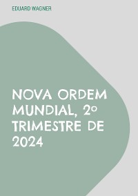 Cover Nova Ordem Mundial, 2º Trimestre de 2024