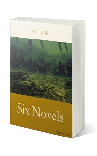 Cover H. G. Wells: Six Novels