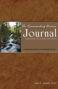 Cover The Transcending Divorce Journal : Exploring the Ten Essential Touchstones