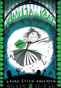 Cover Amelia von Vamp și hoțul de amintiri