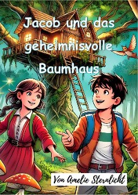 Cover Jacob und das geheimnisvolle Baumhaus