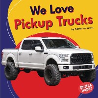 Cover We Love Pickup Trucks