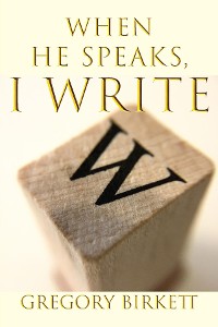 Cover When He Speaks, I Write