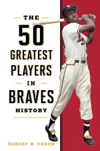 Cover 50 Greatest Players in Braves History
