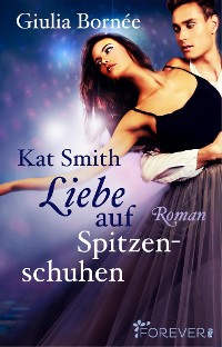 Cover Kat Smith - Liebe auf Spitzenschuhen