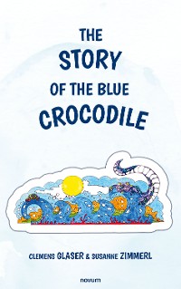 Cover The story of the blue crocodile