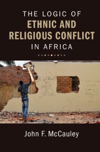 Cover Logic of Ethnic and Religious Conflict in Africa