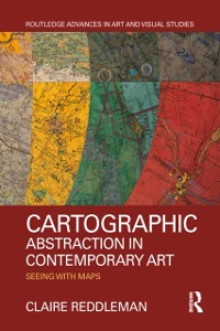 Cover Cartographic Abstraction in Contemporary Art
