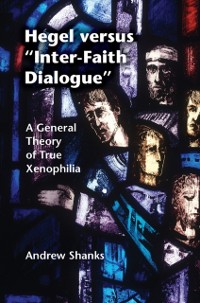 Cover Hegel versus 'Inter-Faith Dialogue'