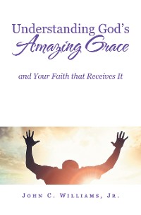 Cover Understanding God’s Amazing Grace