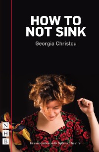 Cover How to Not Sink (NHB Modern Plays)