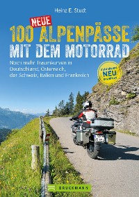 Cover 100 neue Alpenpässe mit dem Motorrad