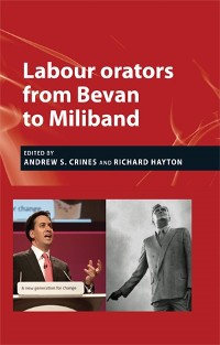 Cover Labour orators from Bevan to Miliband