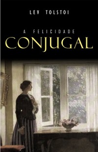 Cover A Felicidade Conjugal